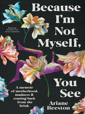 cover image of Because I'm Not Myself, You See